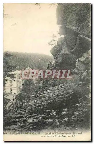 Cartes postales Bagnoles de l'Orne Hotel de l'Etablissement Thermal vu a travers les Rochers