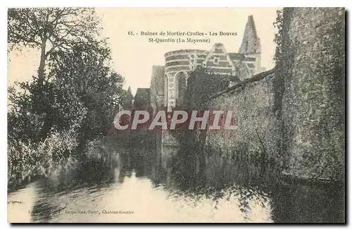 Cartes postales Ruines de Mortier Crolles Les Douves St Quentin La Mayenne