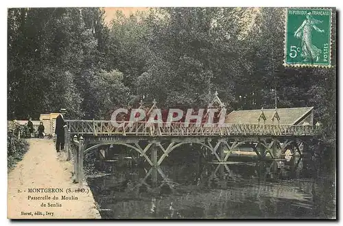 Cartes postales Montgeron S et O Passerelle du Moulin de Senlis