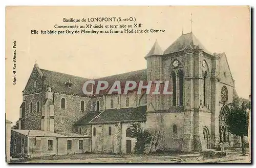 Cartes postales Basilique de Longpont S et O Elle fut batie par Guy de Montlery et sa femme Hodierne de Gometz