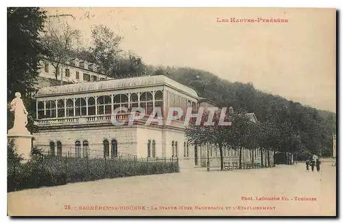 Cartes postales Bagneres de Bigorre La Statue Bagneraite et l'Etablissement