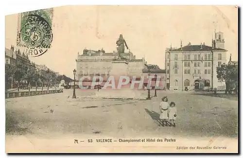 Cartes postales Valence Championnet et Hotel des Postes