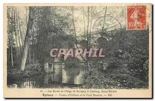 Cartes postales Epinay Les bords de l'Orge de Savigny a Lormoy Saint Michel Vuadic d'Orleans et le Pont Mouton