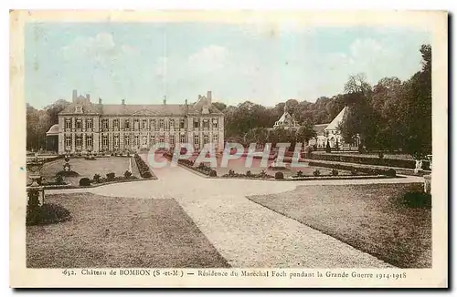 Cartes postales Chateau de Bombon S et M Residense du Marechal Foch pendant la Grande Guerre 1914 1915