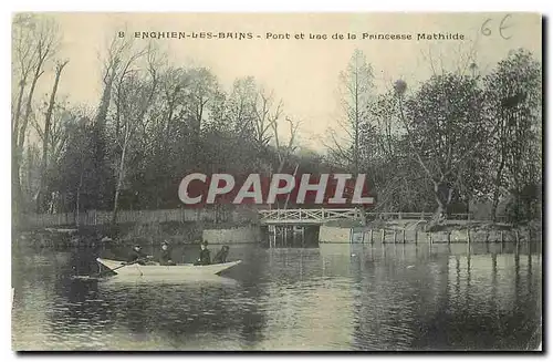 Cartes postales Enghien les Bains Pont et Lac de la Princesse Mathilde