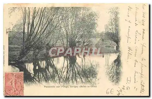 Cartes postales Paaserelle sur l'Orge Savigny Seine et Oise