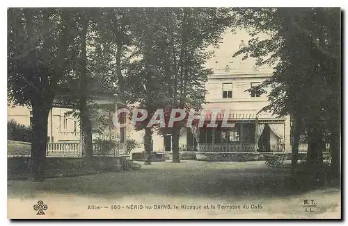 Ansichtskarte AK Allier Neris les Bains Le Kiosque et la Terrasse du Cafe