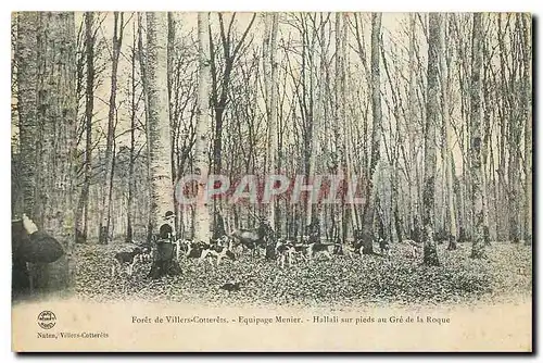 Cartes postales Foret de Villers Cotterets Equipage Menier Hallali sur pieds au Gre de la Roque Chasse Chiens