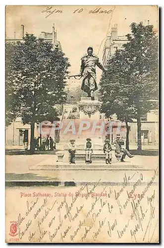 Ansichtskarte AK Place Sathonay Statue du Sergent Blandan Lyon