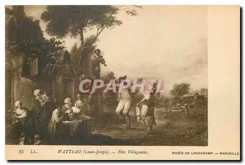 Cartes postales Watteau Louis Joseph Fete Villageoise Marseille Musee de Longchamp