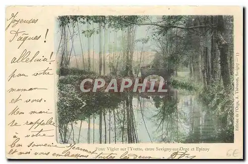 Cartes postales Pont Vigier sur l'Yvette entre Savigny sur Orge et Epinay