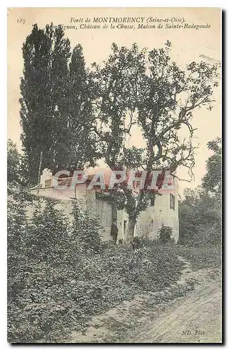 Cartes postales Foret de Montmorency Seine et Oise Chateau de la Chasse Maison de Sainte Radegonde