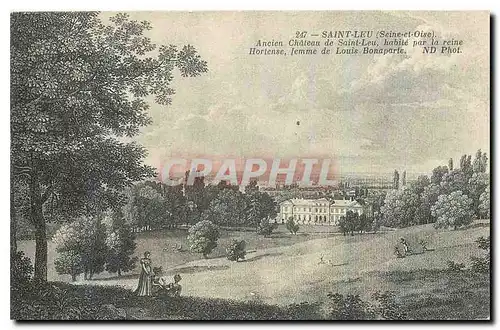 Ansichtskarte AK Saint Leu Seine et Oise Ancien Chateau de Saint Leu habite par la reine Horense femme de Louis B