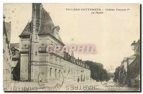 Cartes postales Villers Cotterets Chateau Francois I La Facade