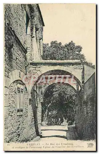 Cartes postales Vezelay La Rue des Ursulines et vestiges de l'ancienne Eglise du Courrent des Ursulines