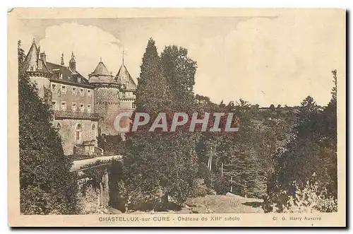 Cartes postales Chastellux sur Cure Chateau du XIII siecle