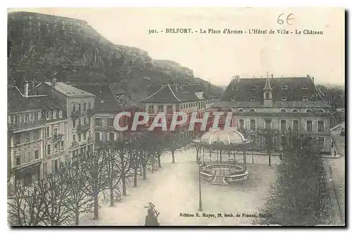 Cartes postales Belfort la Place d'Armes L'Hotel de Ville Le Chateau