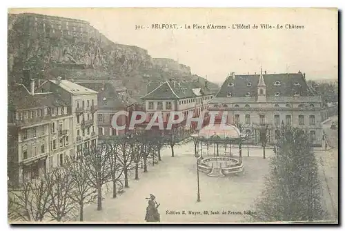 Cartes postales Belfort La Place d'Armes L'Hotel de Ville Le Chateau