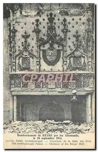 Ansichtskarte AK Bombardement de Reims par les Allemands Ancien Palais Archiepiscopal Cheminee de la Salle des Ro