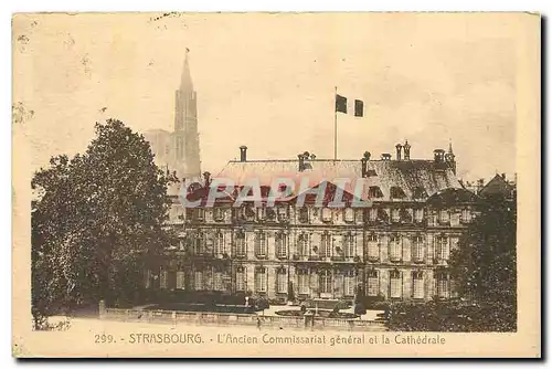 Ansichtskarte AK Strasbourg l'Ancien Commissariat general et la Cathedrale