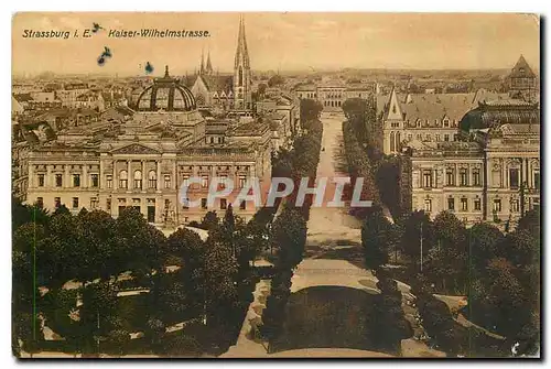 Cartes postales Strassburg I E Kaiser Wilhelmstrasse