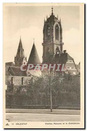 Ansichtskarte AK Selestat Vieilles Maisons et la Cathedrale