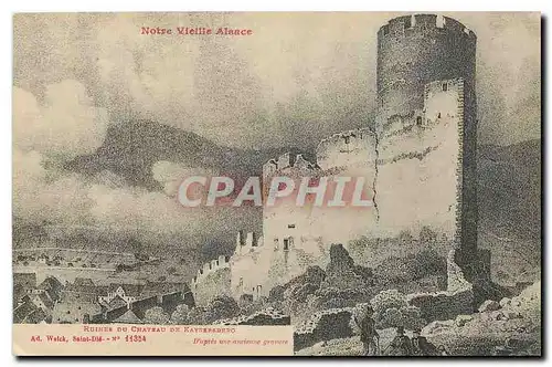 Cartes postales Notre Vieille Alsace Ruines du Chateau de Kaysersberg