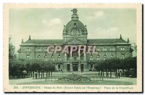 Ansichtskarte AK Strasbourg Palais du Rhin Ancien Palais de l'Empereur Place de la Republique