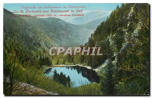 Cartes postales Lac du Fischboedle avec Kahlenwasen au fond La Honeok Ancienne Frontiere