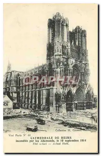 Ansichtskarte AK Cathedrale de Reims Incendiee par les Allemands le 19 Septembre 1914 Etat actuel