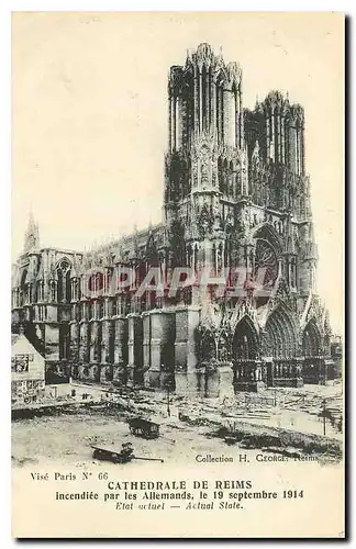 Cartes postales Cathedrale de Reims Incendiee par les Allemands le 19 Septembre 1914 Etat actuel