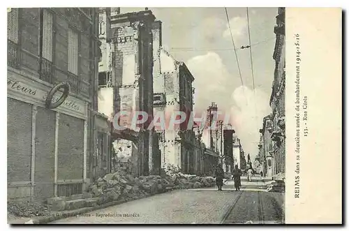 Ansichtskarte AK Reims dans sa deuxieme annee de bombardement 1914 15 16 Rue Ceres