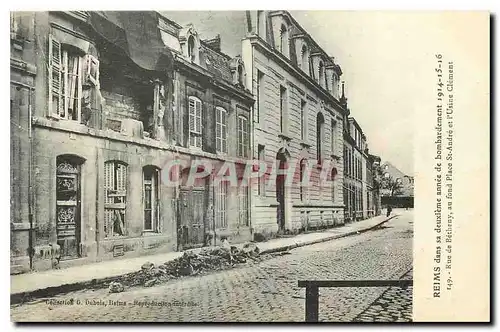 Cartes postales Reims dans sa Deuxieume annee de bombardement 1914 15 16 Rue de Betheny au fond Place St Andre e