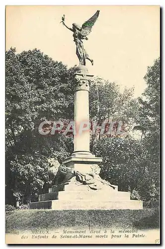 Cartes postales Meaux Monument eleve a la Memoire des Enfants de Seine et Marne morts pour la Patrie