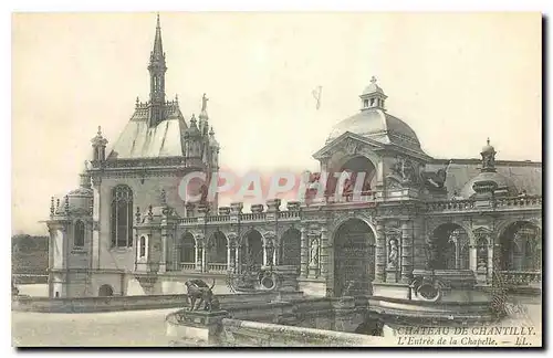 Cartes postales Chateau de Chantilly l'Entree de la Chapelle