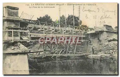 Cartes postales La Grande Guerre 1914 1917 Bombardement de Verdun Le Pont de la Galvaude Militaria
