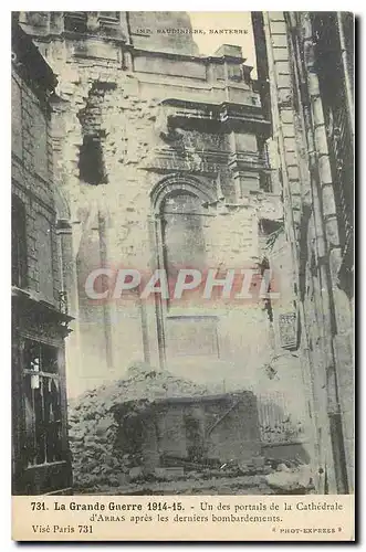 Cartes postales La Grande Guerre 1914-15 Un des Portails de la Cathedrale d'Arras apres les derniers bombardemen