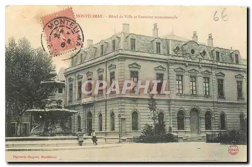 Cartes postales Montelimar Hotel de Ville et Fontaine monumentale