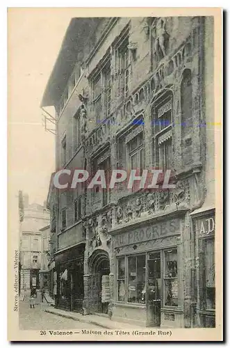 Cartes postales Valence Maison des Tetes Grande Rue Au Progres