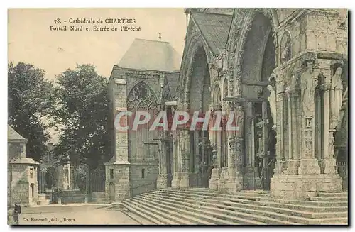 Cartes postales Cathedrale de Chartres Portail Nord et Entree de l'Eveche