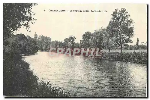 Cartes postales Chateaudun Le Chateau et les Bords du Loir