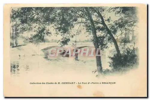 Cartes postales Isembart Le Pont St Pierre a Besancon
