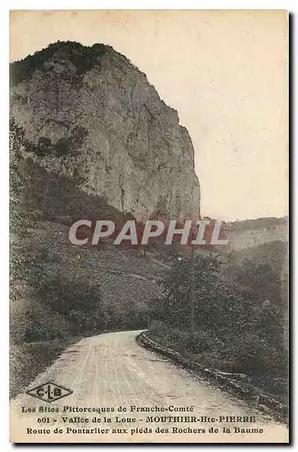 Cartes postales Vallee de la loue Mouthier Hte Pierre Route de Pontarlier aux pieds des Rochers de la Baume