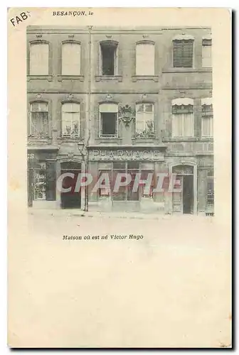 Cartes postales Besancon Maison ou est ne Victor Hugo Pharmacie