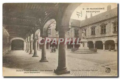 Ansichtskarte AK En Franche Comte Besancon Statue et Palais Grancelle Cour interieur