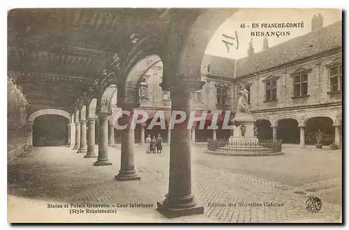 Cartes postales En Franche Comte Besancon Statue et Palais Grancelle Cour interieur