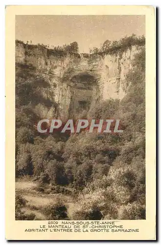 Ansichtskarte AK Nans sous ste Anne le manteau de St Christophe Abritant l'Entree de la Grotte Sarrazine