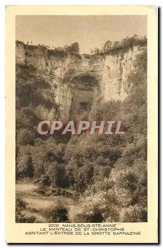 Cartes postales Nans sous ste Anne le manteau de St Christophe Abritant l'Entree de la Grotte Sarrazine
