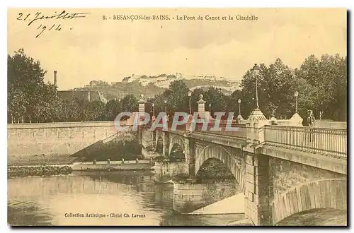 Ansichtskarte AK Besancon les Bains Le Pont de Canot et la Citadelle