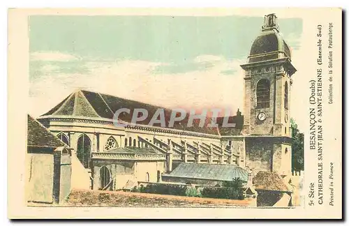 Cartes postales Besancon Doubs Cathedrale sainte Jean et Saint Etienne Ensemble Sud